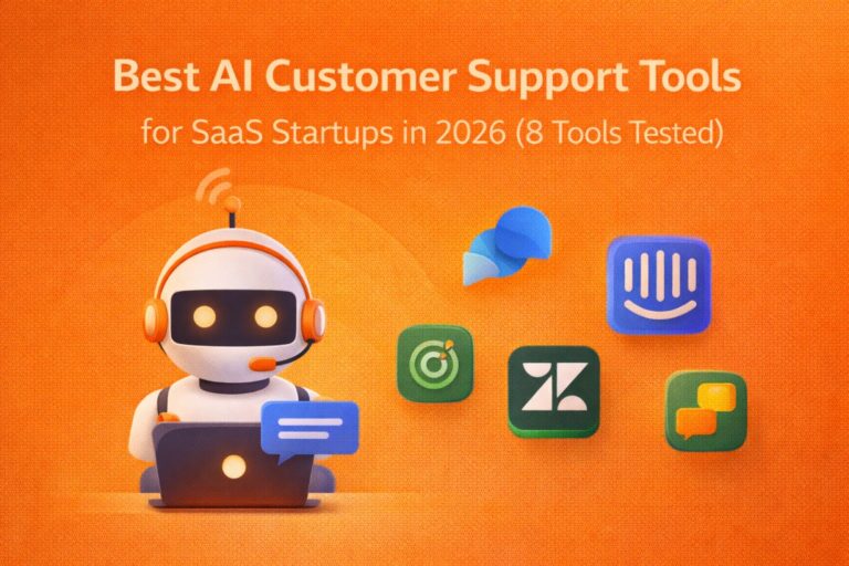 Best AI Customer Support Tools for SaaS Startups in 2026 (8 Tools Tested) 15 Best AI Customer Support Tools for SaaS Startups in 2026 (8 Tools Tested)
